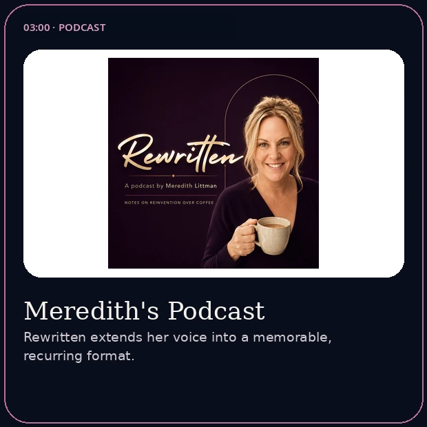Meredith's podcast concept in development